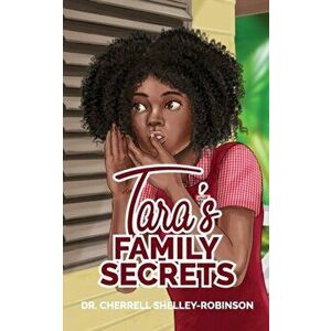 Tara's Family Secrets, Paperback - Cherrell Shelley-Robinson imagine