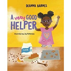 A Very Good Helper, Paperback - Deanna Barnes imagine