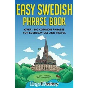Easy Swedish Phrase Book: Over 1500 Common Phrases For Everyday Use And Travel, Paperback - *** imagine
