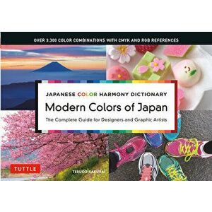 Japanese Color Harmony Dictionary: Modern Colors of Japan: The Complete Guide for Designers and Graphic Artists (Over 3, 300 Color Combinations and Pat imagine