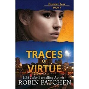 Traces of Virtue, Paperback - Robin Patchen imagine