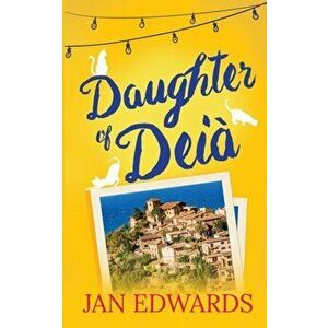 Daughter of Deià, Paperback - Jan Edwards imagine