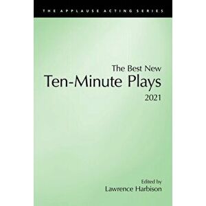 The Best New Ten-Minute Plays, 2021, Paperback - *** imagine
