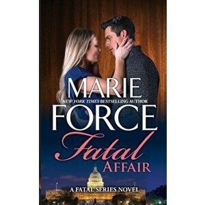 Fatal Affair, Paperback - Marie Force imagine