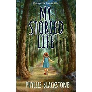 My Storied Life: A Maine storyteller shares tales of her family, travels in her motor home, experiences in the classroom, and musings o - Phyllis Blac imagine