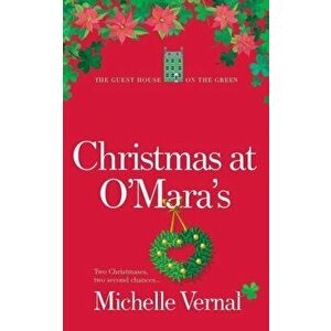 Christmas at O'Mara's, Paperback - Michelle Vernal imagine