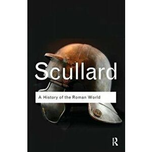 A History of the Roman World. 753 to 146 BC, Paperback - H. H. Scullard imagine