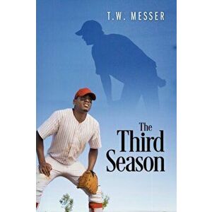 The Third Season, Paperback - T. W. Messer imagine