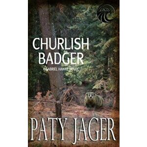 Churlish Badger, Paperback - Paty Jager imagine