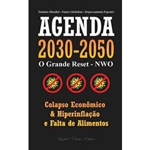 Agenda 2030-2050: O Grande Reposicionamento - NWO - Colapso Econômico, Hiperinflação e Falta de Alimentos - Domínio Mundial - Futuro Glo - *** imagine