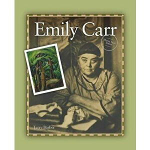 Emily Carr, Paperback - Terry Barber imagine