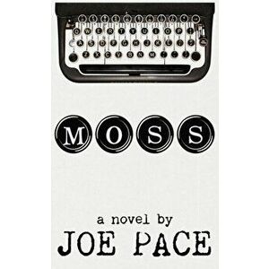 Moss, Paperback - Joe Pace imagine