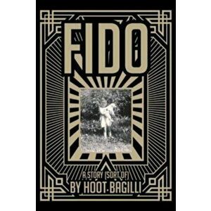 Fido, Paperback - Hoot Bagilli imagine