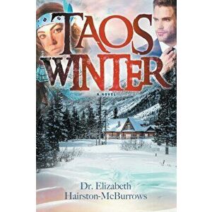 Taos Winter, Paperback - Elizabeth Hairston-McBurrows imagine