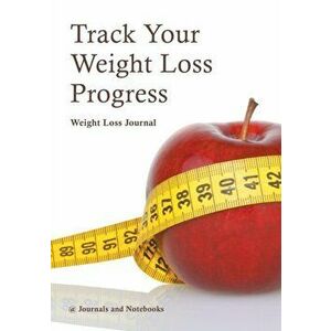 Track Your Weight Loss Progress Weight Loss Journal, Paperback - *** imagine