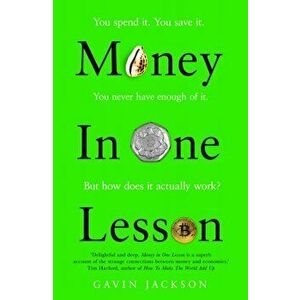 Money in One Lesson. How it Works and Why, Hardback - Gavin Jackson imagine