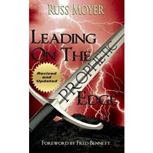 Leading on the Prophetic Edge, Paperback - Russ Moyer imagine