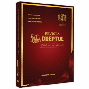 Revista Dreptul - 150 de ani de existenta - Ovidiu Predescu, Cristian Ionescu, Bogdan Ciuca imagine