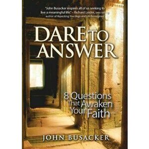 Dare To Answer, Paperback - John Busacker imagine