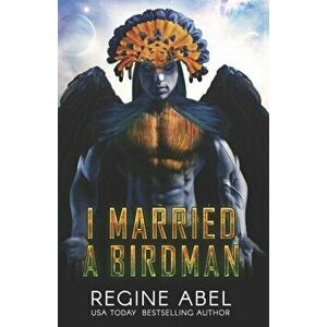 I Married A Birdman, Paperback - Regine Abel imagine