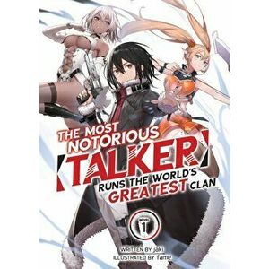 The Most Notorious Talker Runs the World's Greatest Clan (Light Novel) Vol. 1, Paperback - *** imagine