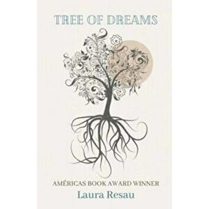 Tree of Dreams, Paperback - Laura Resau imagine