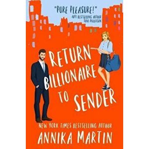Return Billionaire to Sender, Paperback - Annika Martin imagine