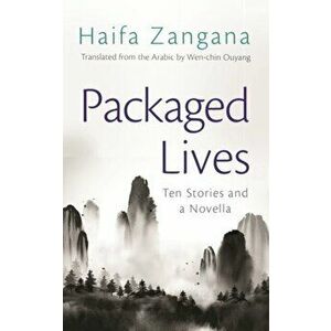 Packaged Lives: Ten Stories and a Novella, Paperback - Haifa Zangana imagine
