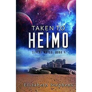 Taken to Heimo: A SciFi Alien Romance (Xiveri Mates Book 4), Paperback - Elizabeth Stephens imagine