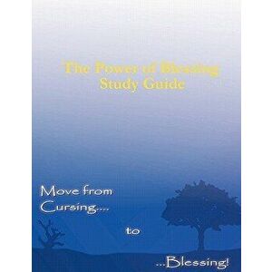 The Power of Blessing Study Guide, Paperback - Kerry Kirkwood imagine