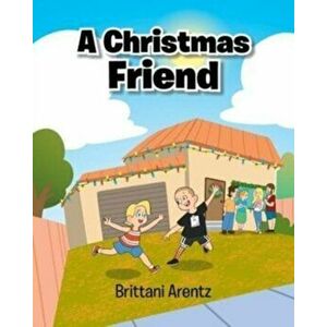A Christmas Friend, Paperback - Brittani Arentz imagine
