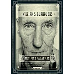 Últimas Palabras, Paperback - William S. Burroughs imagine