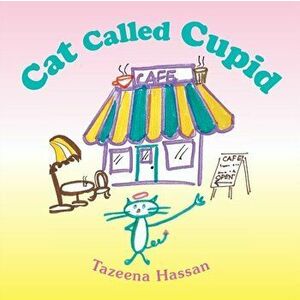 Cat Called Cupid, Paperback - Tazeena Hassan imagine