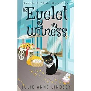 Eyelet Witness, Paperback - Julie Anne Lindsey imagine