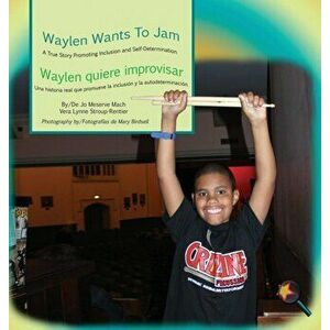Waylen Wants To Jam/ Waylen quiere improvisar, Hardcover - Jo Meserve Mach imagine