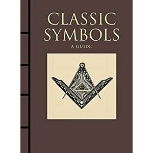 Classic Symbols. A Guide, Hardback - Michael Kerrigan imagine