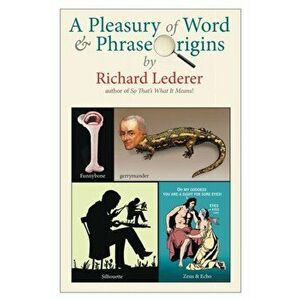 A Pleasury of Word and Phrase Origins, Paperback - Richard Lederer imagine