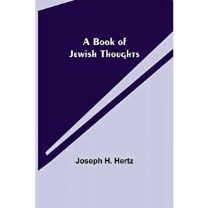 A Book of Jewish Thoughts, Paperback - Joseph H. Hertz imagine