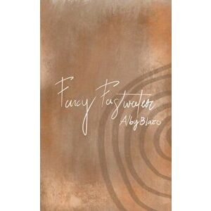Fancy Fastwater, Paperback - Alby Blazo imagine