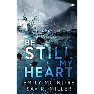Be Still My Heart, Paperback - Emily McIntire imagine