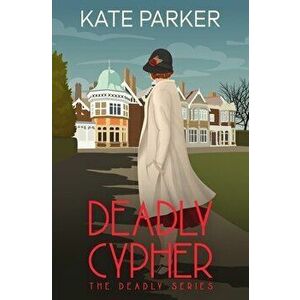 Deadly Cypher, Paperback - Kate Parker imagine
