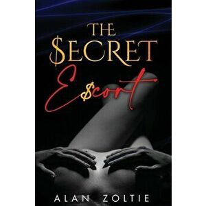 The Secret Escort, Paperback - Alan Zoltie imagine