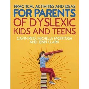Practical Activities and Ideas for Parents of Dyslexic Kids and Teens, Paperback - Jenn Clark imagine