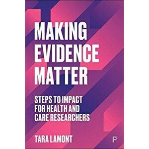 Making Research Matter. Steps to Impact for Health and Care Researchers, Paperback - *** imagine