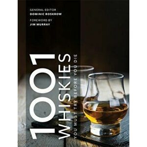 1001 Whiskies You Must Try Before You Die. Updated for 2021, Paperback - *** imagine