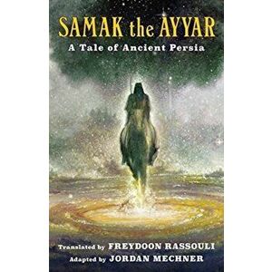 Samak the Ayyar. A Tale of Ancient Persia, Paperback - *** imagine