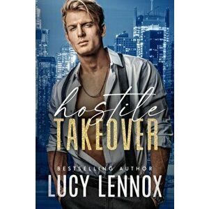 Hostile Takeover, Paperback - Lucy Lennox imagine