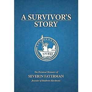A Survivor's Story, Paperback - Severin Fayerman imagine