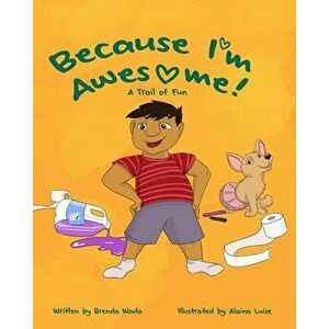 Because I'm Awesome! A Trail of Fun: Autism Children's Stories, Paperback - Brenda Wada imagine