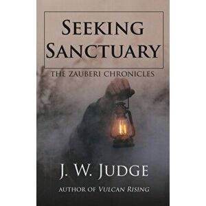 Seeking Sanctuary, Paperback - J. W. Judge imagine